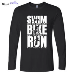Swim Like The Boat Sunk / Bike Like You Stole It / Run For Your Life Men's Long Sleeve T-Shirt -Cycling Gear product image 1253419212