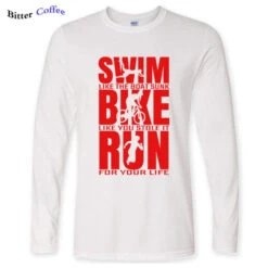 Swim Like The Boat Sunk / Bike Like You Stole It / Run For Your Life Men's Long Sleeve T-Shirt -Cycling Gear product image 1253419215